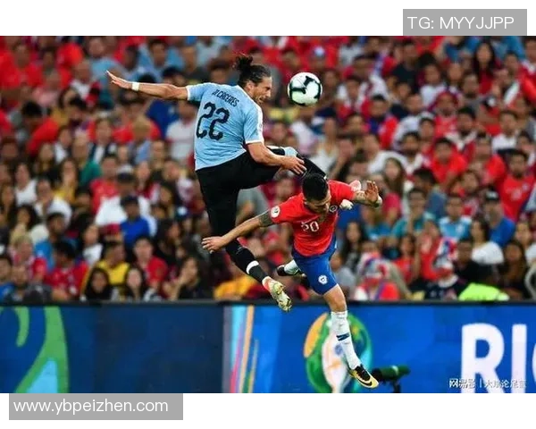 乌拉圭与智利精彩对决集锦回顾球迷不容错过的瞬间